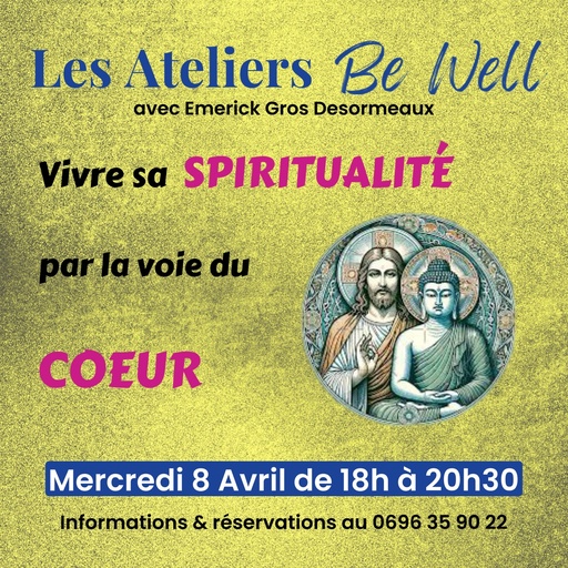 Atelier "Vivre sa Spiritualité par la Voie du Coeur"
